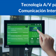 Tecnología A/V para Comunicación Interna